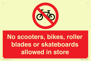 No scooters, bikes, roller blades or skateboards allowed in store